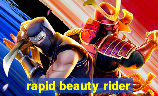 rapid beauty rider